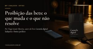 Capa do artigo: proibição das bets, com o livro Curatela digital, de Tiago Lenoir Moreira, sobre uma mesa