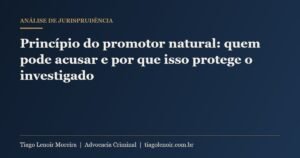 Capa do artigo: Princípio do promotor natural: quem pode acusar e por que isso protege o investigado